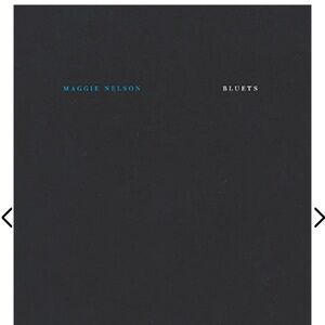 NWT Hardcover Bluets by Maggie Nelson